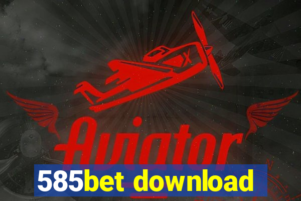 585bet download